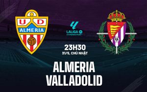 Nhận định bóng đá Almeria vs Valladolid 23h30 ngày 31/5 (Hạng 2 TBN 2025/26)