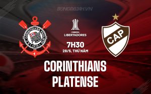 Nhận định bóng đá Corinthians vs Platense 7h30 ngày 28/5 (Copa Libertadores 2026)