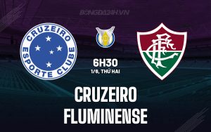 Nhận định – dự đoán Cruzeiro vs Fluminense 6h30 ngày 1/6 (VĐQG Brazil 2026)