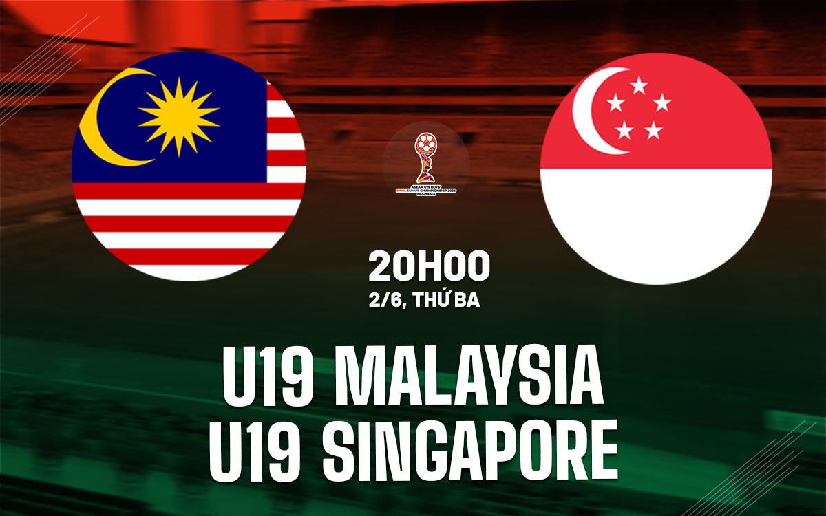 nhan dinh bong da du doan U19 Malaysia vs U19 Singapore giai vo dich u19 dong nam a hom nay nhan dinh bong da du doan U19 Malaysia vs U19 Singapore giai vo dich u19 dong nam a hom nay
